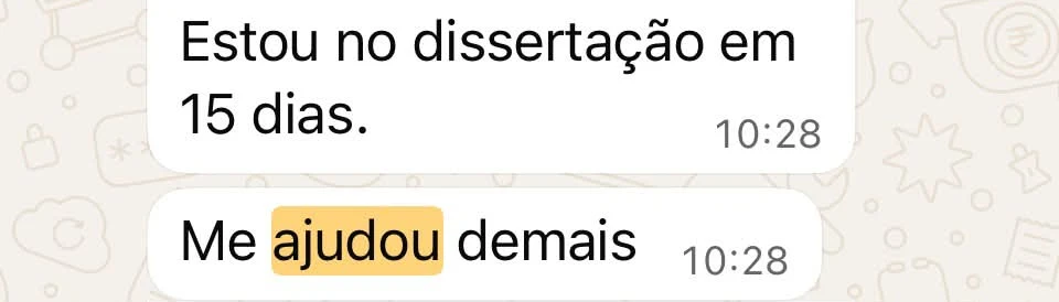 Mensagem de aluna: estou no Disserta em 15 dias, me ajudou demais